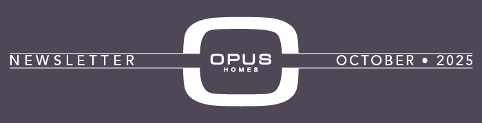OPUS Homes October Newsletter hero banner – Living Refined
