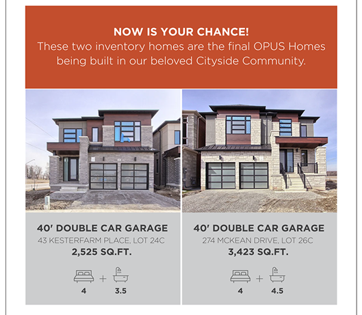 Now is your chance! 
These two inventory homes are the final OPUS Homes being built in our beloved Cityside Community. 