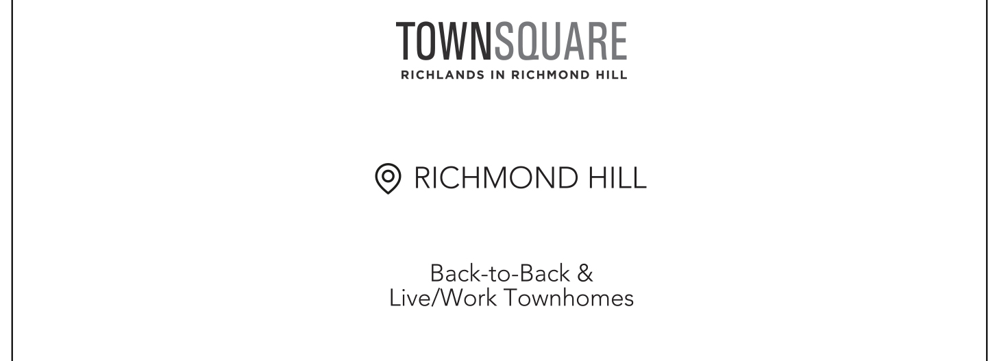 TownSquare Richlands in Richmond Hill – Richmond Hill – Back-to-Back & Live/Work Townhomes