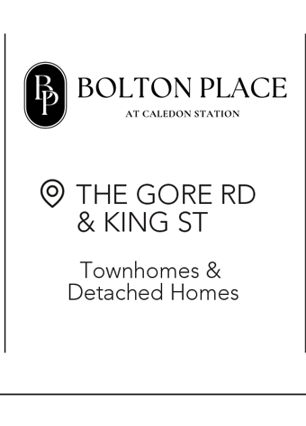 Bolton Place at Caledon Station - The Gore Rd & King St - Townhomes & Detached Homes