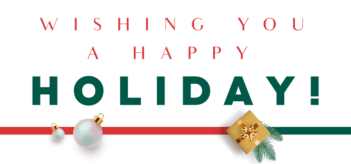 Wishing You a Happy Holiday!