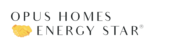 Energy Star® is the internationally recognized and trusted standard of high energy efficiency that you can expect in our OPUS Energy Star®- certified homes. This means that an OPUS Home is 15% - 20% more energy efficient than most conventional homes.